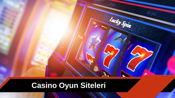 Casino Oyun Siteleri