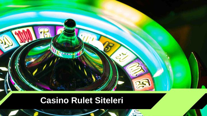 Casino Rulet Siteleri